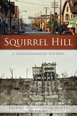 Squirrel Hill: A Neighborhood History Paperback History Press