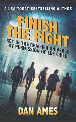Finish the Fight: Jack Reacher's Special Investigators #6 Paperback Independently Published