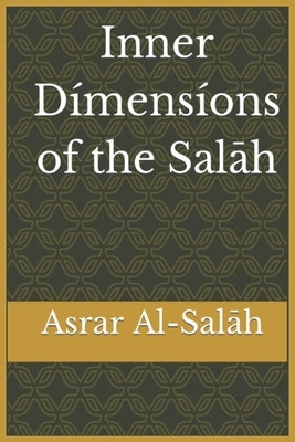 Inner Dimensions of the Salah: Asrar Al-Salah (Prayer) Paperback Al-Azhar (Cairo, Egypt