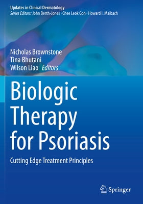 Biologic Therapy for Psoriasis: Cutting Edge Treatment Principles Paperback Springer