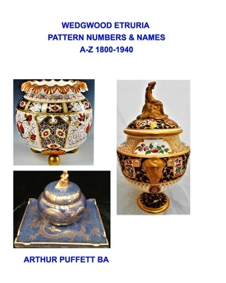 Wedgwood Etruria Pattern List, 1800-1940 Paperback Blurb