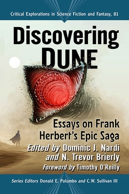 Discovering Dune: Essays on Frank Herbert's Epic Saga Paperback McFarland and Company, Inc.