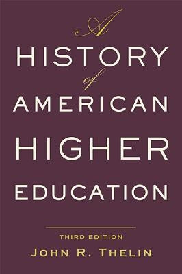 A History of American Higher Education Paperback Johns Hopkins University Press