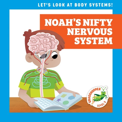 Noah's Nifty Nervous System Paperback Grasshopper Books