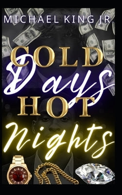 Cold Days Hot Nights Paperback Independently Published