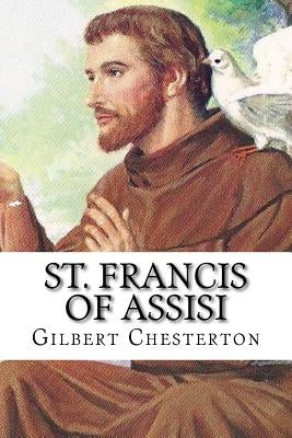 St. Francis of Assisi: Classic literature Paperback Createspace Independent Publishing Platform