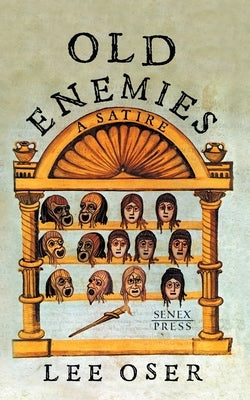 Old Enemies: A Satire Paperback Senex Press