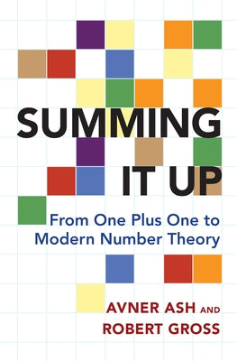 Summing It Up: From One Plus One to Modern Number Theory Paperback Princeton University Press