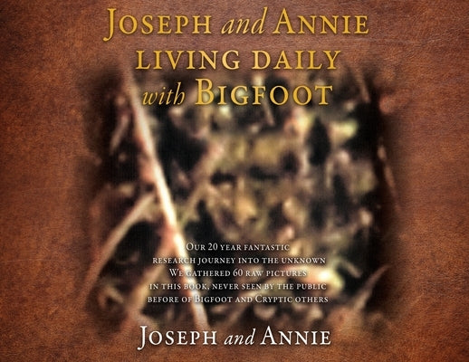 Joseph and Annie living daily with Bigfoot Mill City Press, Inc