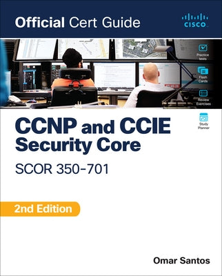 CCNP and CCIE Security Core Scor 350-701 Official Cert Guide Paperback Cisco Press