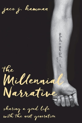 The Millennial Narrative: Sharing a Good Life with the Next Generation Paperback Abingdon Press