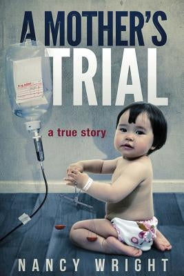 A Mother's Trial Paperback Createspace Independent Publishing Platform