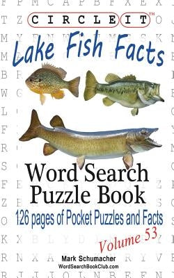 Circle It, Lake Fish Facts, Word Search, Puzzle Book Paperback Lowry Global Media LLC