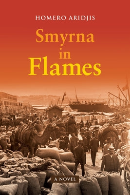 Smyrna in Flames, a Novel Paperback Mandel Vilar Press