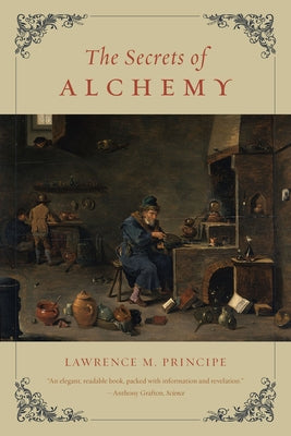 The Secrets of Alchemy University of Chicago Press