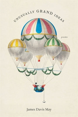 Unusually Grand Ideas: Poems Paperback LSU Press