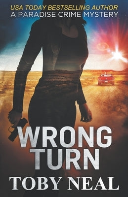Wrong Turn Paperback Neal Enterprises