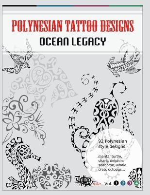 Polynesian Tattoo Designs: Ocean Legacy by Gemori, Roberto