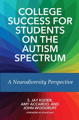 College Success for Students on the Autism Spectrum: A Neurodiversity Perspective Paperback Routledge