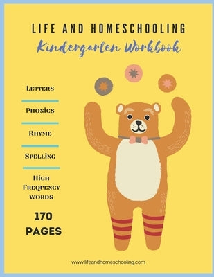 Kindergarten Homeschool Workbook: Letters. Rhyming. Phonics. Spelling. High Frequency Words. Paperback Independently Published