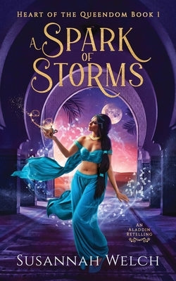 A Spark of Storms: An Aladdin Retelling Paperback Silky Sky Publishing, LLC
