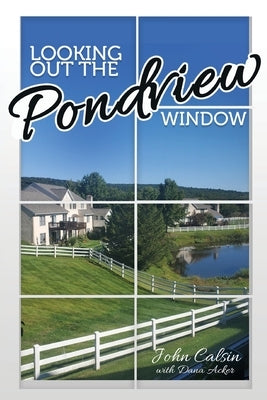 Looking Out the Pondview Window Paperback Trilogy Christian Publishing