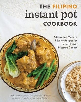 The Filipino Instant Pot Cookbook: Classic and Modern Filipino Recipes for Your Electric Pressure Cooker Paperback Rocketships & Wonderment