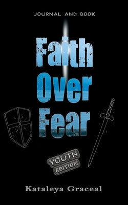 Faith Over Fear: Book and Journal YOUTH edition Paperback Dawnlight Publishing