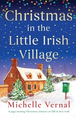Christmas in the Little Irish Village: A page-turning Christmas romance to fall in love with Paperback Bookouture