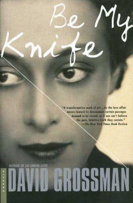 Be My Knife Paperback Picador USA