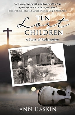 Ten Lost Children: A Story of Redemption Paperback Xulon Press