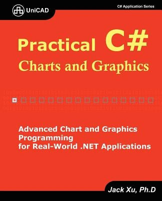 Practical C# Charts and Graphics Paperback Ji-Hai Xu