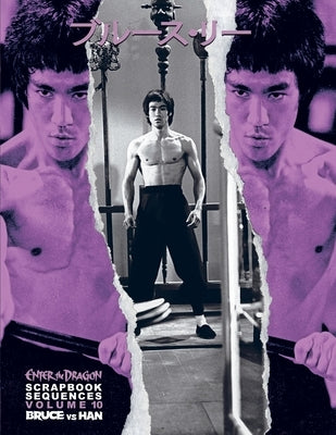 Bruce Lee ETD Scrapbook Sequences Vol 10 Hardback.: Volume 9 "Han Vs Lee" & Volume 10 "Fight in the Cavern" August 2023: Volume 9 "Han Vs Lee" & Volum Paperback Eastern Heroes