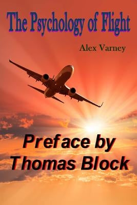 The Psychology Of Flight Paperback Createspace Independent Publishing Platform