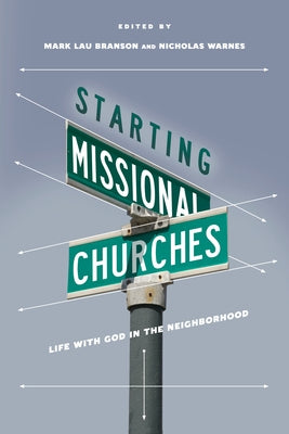 Starting Missional Churches: Life with God in the Neighborhood Paperback IVP Books