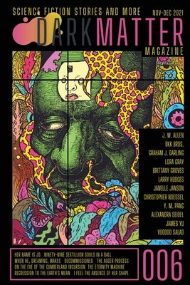 Dark Matter Magazine Issue 006 Paperback Dark Matter Magazine