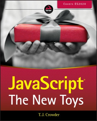 JavaScript: The New Toys Paperback Wrox Press