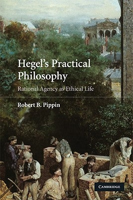 Hegel's Practical Philosophy Paperback Cambridge University Press