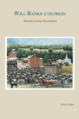 WILL BANKS (Colored): Murder in the Mountains Paperback Createspace Independent Publishing Platform