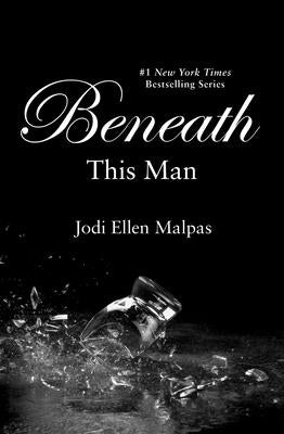 Beneath This Man by Malpas, Jodi Ellen