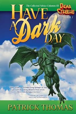 Have A Dark Day: a Dear Cthulhu collection Paperback Padwolf Publishing