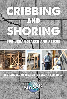 Cribbing and Shoring for Urban Search and Rescue by Waterford Press