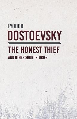 An Honest Thief and Other Short Stories Paperback Read & Co. Classics