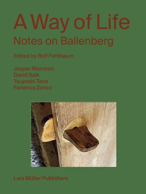 Paperback book titled "A Way of Life: Notes on Ballenberg" by Lars Muller Publishers, showing the cover design.