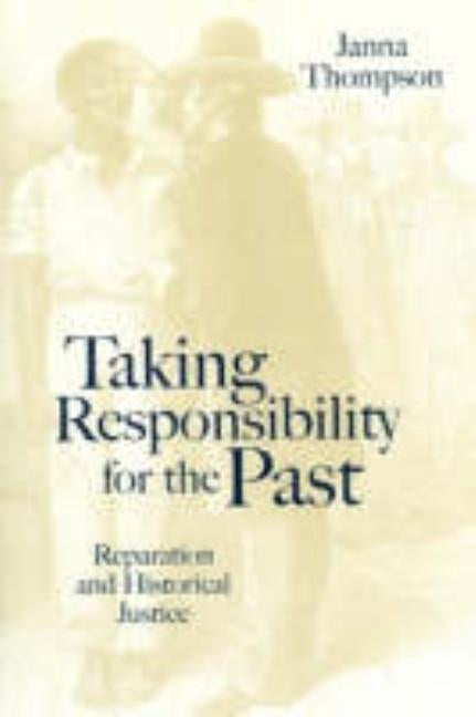 Taking Responsibility for the Past: The Future of European Governance Paperback Polity Press