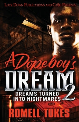 A Dopeboy's Dream 2 by Tukes, Romell