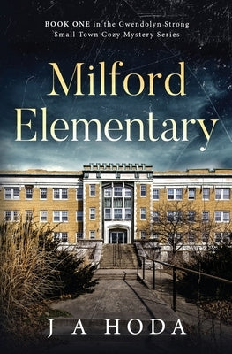 Milford Elementary Paperback All Things Investigative, LLC