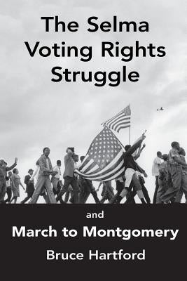 The Selma Voting Rights Struggle & the March to Montgomery Paperback Westwind Writers
