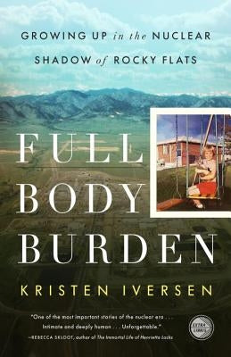 Paperback of "Full Body Burden" by Crown Publishing Group, showing the book cover with title and nuclear shadow imagery.