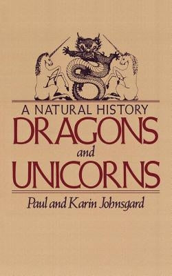 Dragons and Unicorns: A Natural History Paperback St. Martin's Griffin